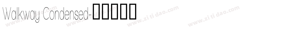 Walkway Condensed字体转换